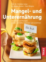 Mangel- und Unterernährung - Löser, Christian; Jordan, Angela; Wegner, Ellen