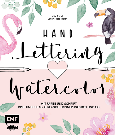 Handlettering und Watercolor - Lena Yokota-Barth, Mike Trendl