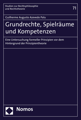 Grundrechte, Spielräume und Kompetenzen - Guilherme Augusto Azevedo Palu