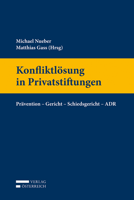 Konfliktlösung in Privatstiftungen - 