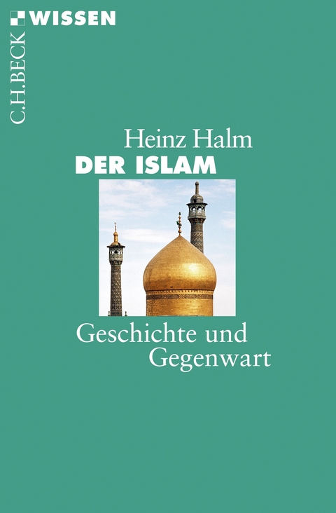 Der Islam - Heinz Halm