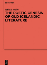 The Poetic Genesis of Old Icelandic Literature - Mikael Males