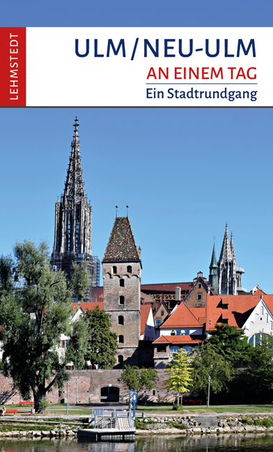 Ulm/Neu-Ulm an einem Tag - Christina Meinhardt