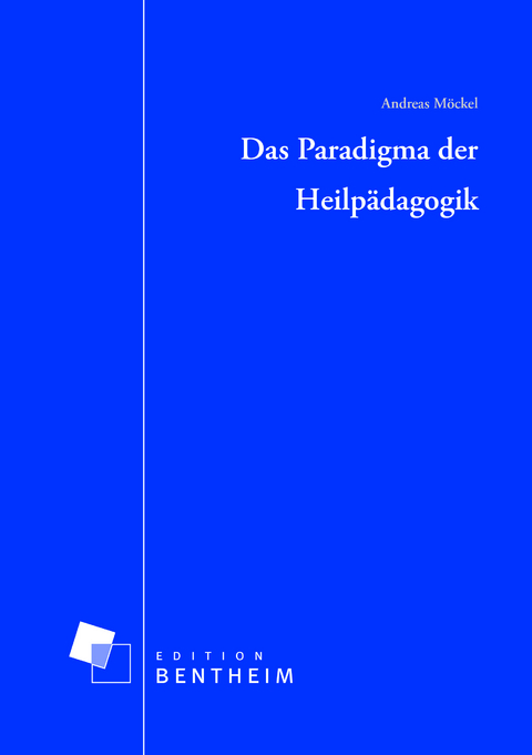 Das Paradigma der Heilpädagogik - Andreas Möckel