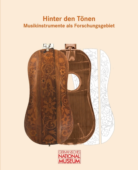 Hinter den Tönen – Musikinstrumente als Forschungsgebiet - 