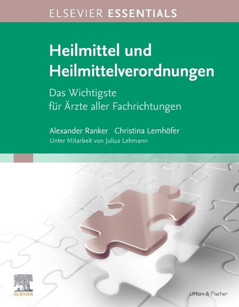 Elsevier Essentials Heilmittel und Heilmittelverordnungen - Alexander Ranker, Christina Lemhöfer