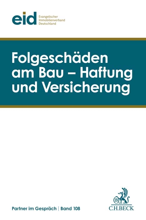 Folgeschäden am Bau - Haftung und Versicherung - 