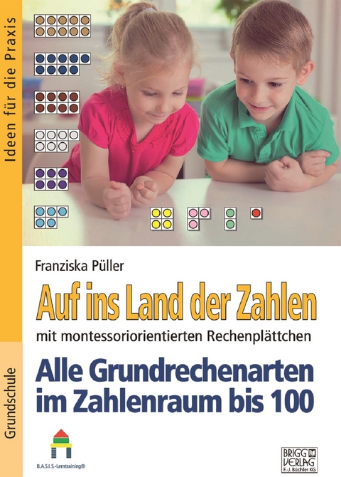 Auf ins Land der Zahlen - Rechenschachtel Alle Grundrechenarten im Zahlenraum bis 100 - Franziska Püller