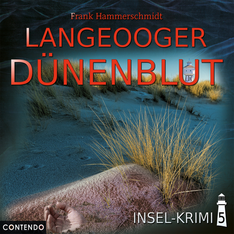 Insel-Krimi 5: Langeooger Dünenblut - Frank Hammerschmidt