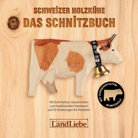 Schweizer Holzkühe: Das Schnitzbuch - Paul Fuchs, Christina Gubler