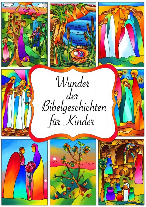 Wunder der Bibelgeschichten - Alena Becker