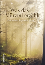 Was das Mürztal erzählt - Franz Preitler