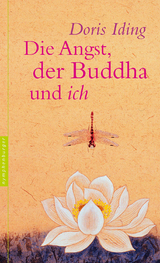 Die Angst, der Buddha und ich - Iding, Doris