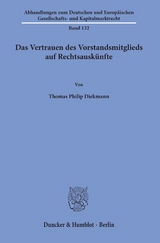 Das Vertrauen des Vorstandsmitglieds auf Rechtsauskünfte. - Thomas Philip Diekmann