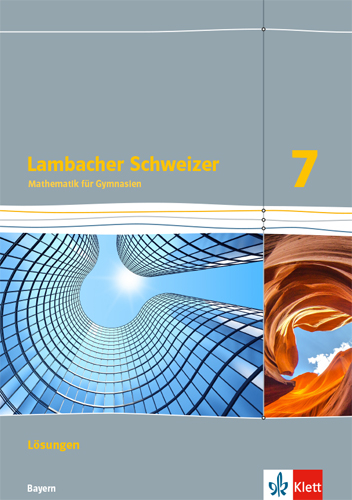 Lambacher Schweizer Mathematik 7. Ausgabe Bayern