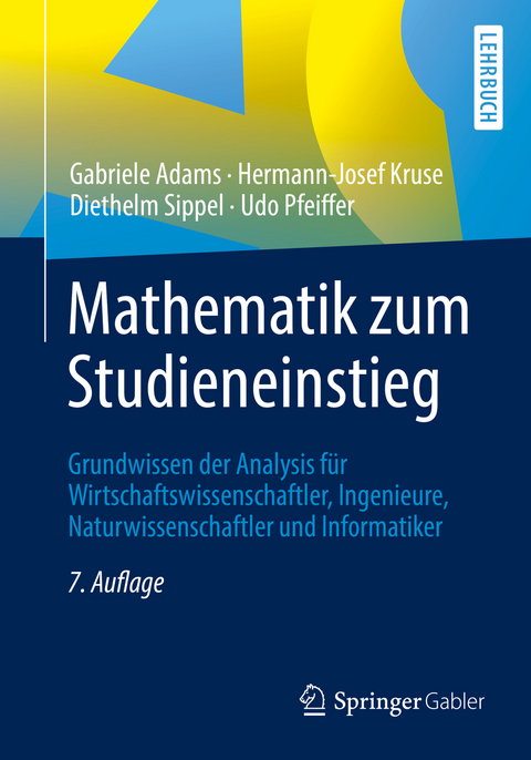 Mathematik zum Studieneinstieg - Gabriele Adams, Hermann-Josef Kruse, Diethelm Sippel, Udo Pfeiffer