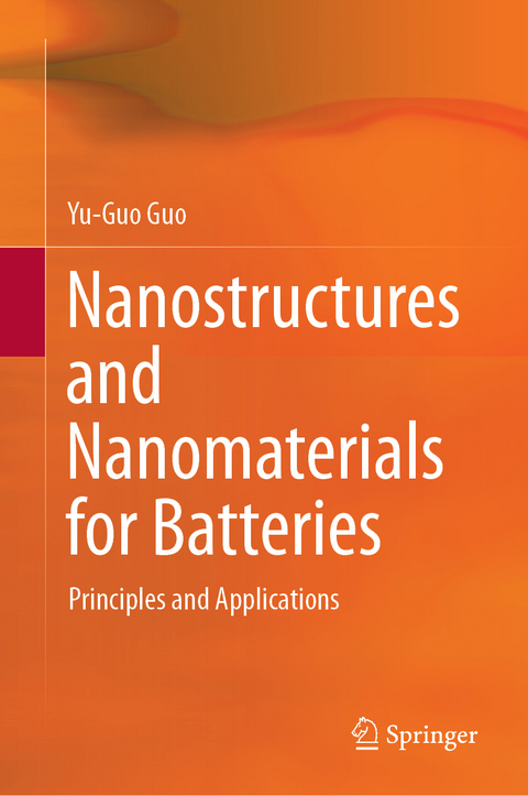 Nanostructures and Nanomaterials for Batteries - Yu-Guo Guo