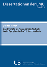 Das Ostinato als Kompositionstechnik in der Symphonik des 19. Jahrhunderts - Desiree Mayer