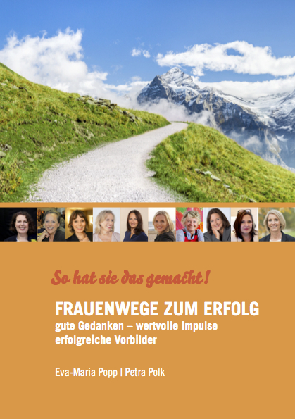 FRAUENWEGE ZUM ERFOLG - Eva-Maria Popp, Petra Polk