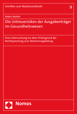 Die Untreuerisiken der Ausgabenträger im Gesundheitswesen - Robert Mahler