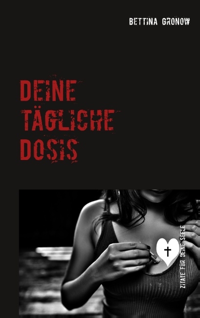 Deine tägliche Dosis - Bettina Gronow