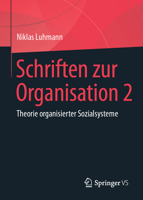 Schriften zur Organisation 2 - Niklas Luhmann