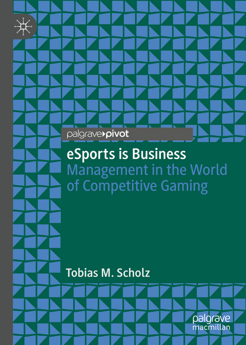 eSports is Business - Tobias M. Scholz