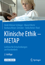 Klinische Ethik - METAP - Albisser Schleger, Heidi; Mertz, Marcel; Meyer-Zehnder, Barbara; Reiter-Theil, Stella