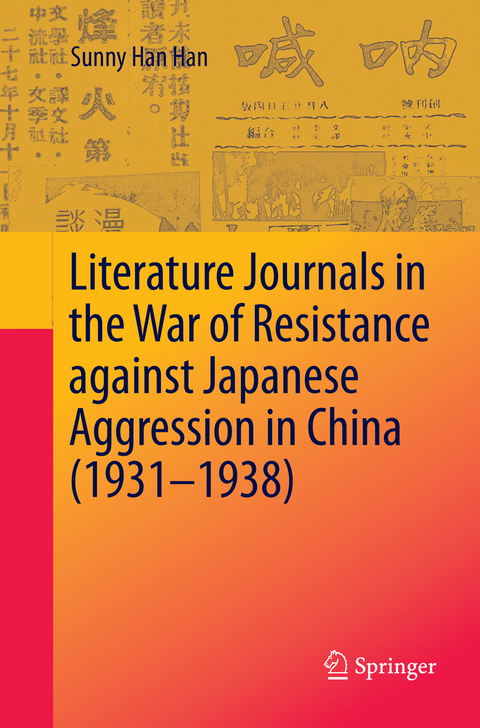 Literature Journals in the War of Resistance against Japanese Aggression in China (1931-1938) - Sunny Han Han