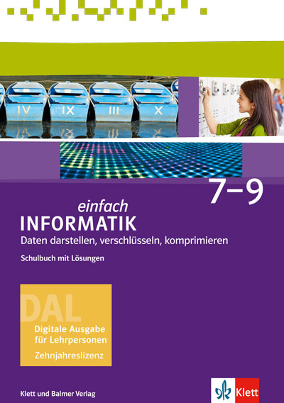 Einfach Informatik / Einfach Informatik 7 ─ 9 Daten darstellen, verschlüsseln, komprimieren - Juraj Hromkovič