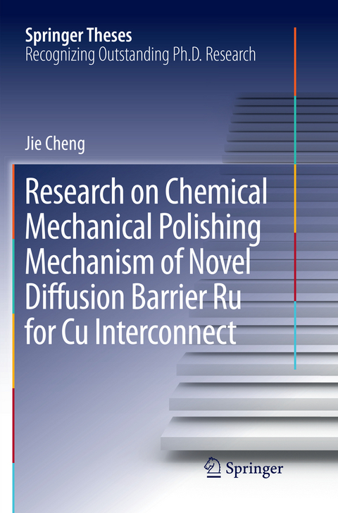 Research on Chemical Mechanical Polishing Mechanism of Novel Diffusion Barrier Ru for Cu Interconnect - Jie Cheng