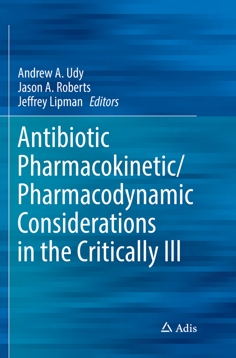 Antibiotic Pharmacokinetic/Pharmacodynamic Considerations in the Critically Ill - 