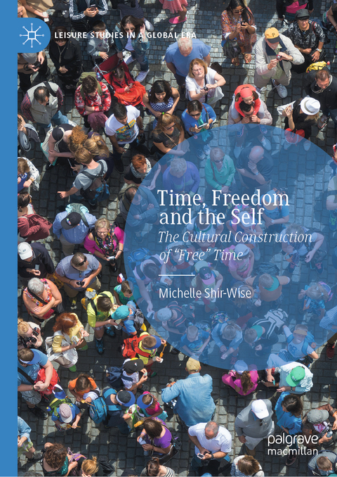 Time, Freedom and the Self - Michelle Shir-Wise