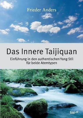 Das Innere Taijiquan - Frieder Anders