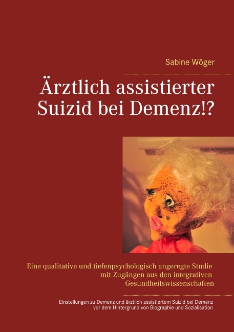 Ärztlich assistierter Suizid bei Demenz!? - Sabine Wöger