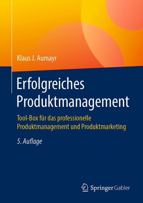 Erfolgreiches Produktmanagement - Klaus J. Aumayr