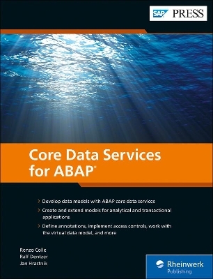 Core Data Services for ABAP - Renzo Colle, Ralf Dentzer, Jan Hrastnik