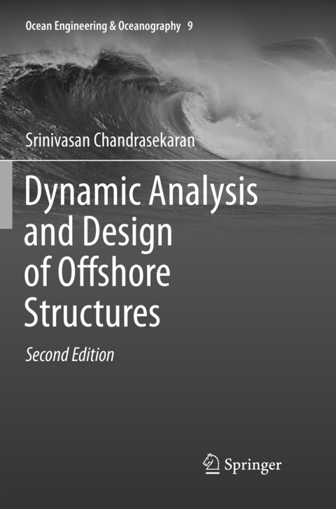 Dynamic Analysis and Design of Offshore Structures - Srinivasan Chandrasekaran