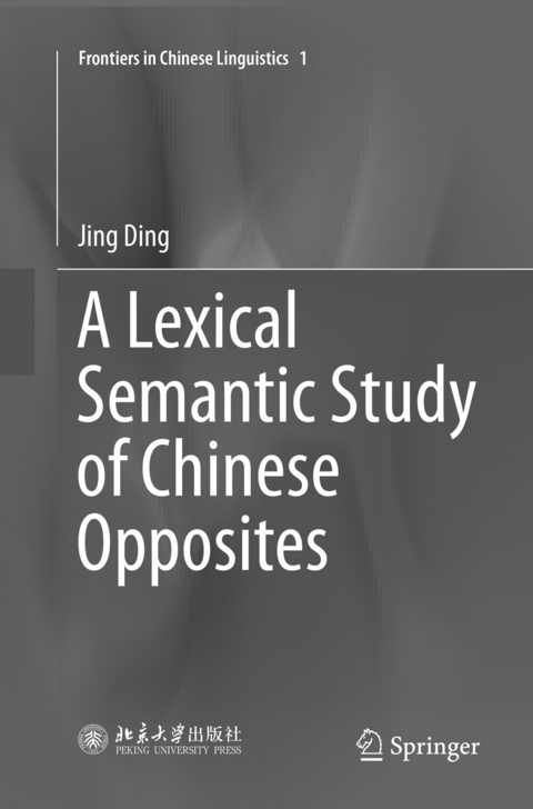 A Lexical Semantic Study of Chinese Opposites - Jing Ding