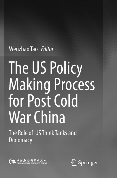 The US Policy Making Process for Post Cold War China - 