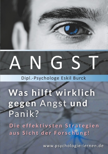 Angst - Was hilft wirklich gegen Angst und Panikattacken? - Eskil Burck