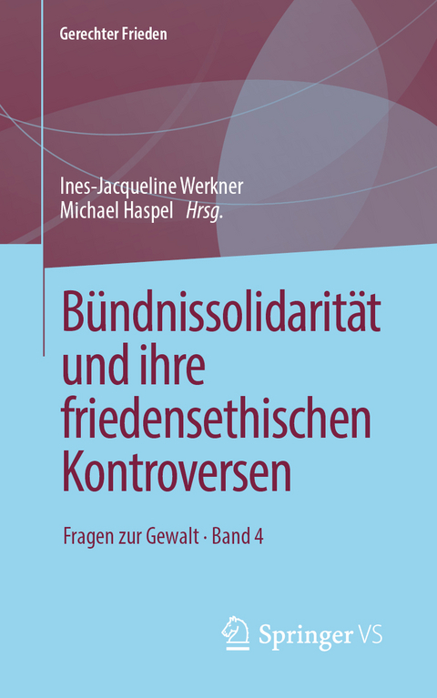 Bündnissolidarität und ihre friedensethischen Kontroversen - 