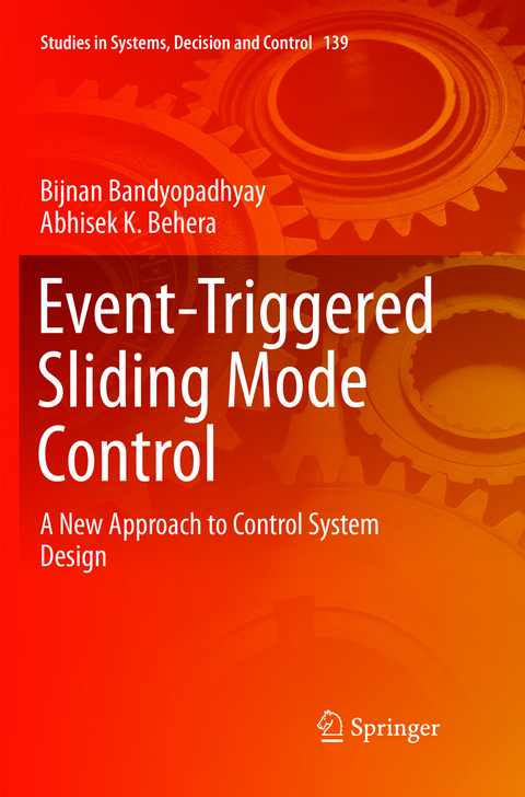 Event-Triggered Sliding Mode Control - Bijnan Bandyopadhyay, Abhisek K. Behera