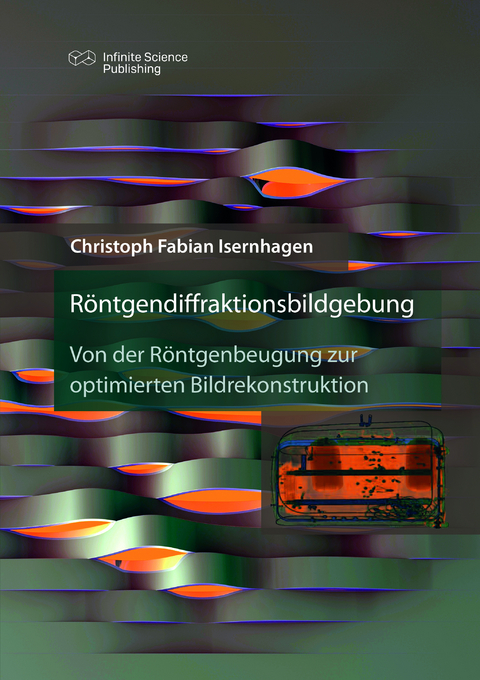 Röntgendiffraktionsbildgebung - Christoph Fabian Isernhagen