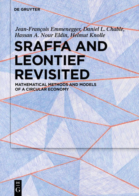 Sraffa and Leontief Revisited - Jean-François Emmenegger, Daniel L. Chable, Hassan A. Nour Eldin, Helmut Knolle