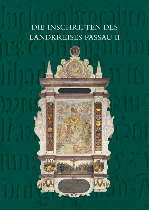 Die Inschriften des Landkreises Passau bis 1650 - Ramona Baltolu, Christine Steininger