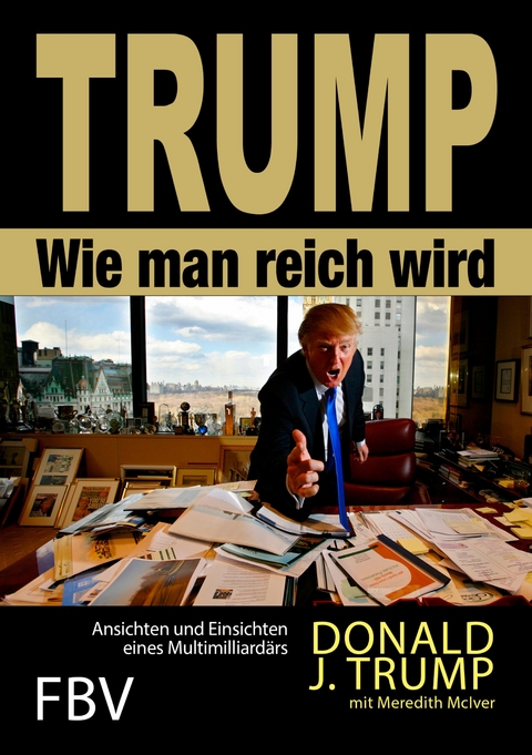 Wie man reich wird - Donald J. Trump