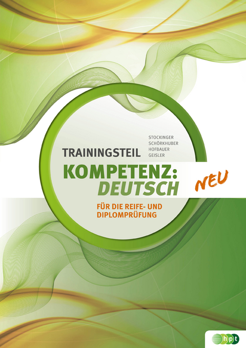 KOMPETENZ:DEUTSCH. Trainingsteil RDP neu - Gertraud Geisler, Wolfgang Schörkhuber, Reinhard Stockinger, Barbara Hofbauer