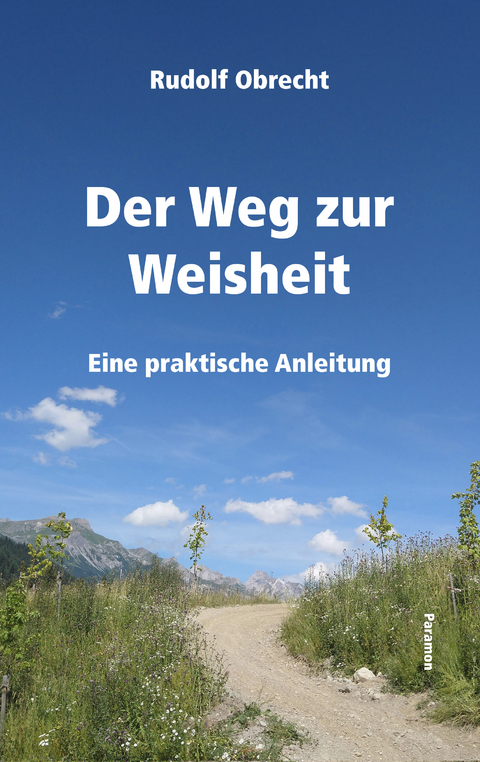 Der Weg zur Weisheit - Rudolf Obrecht