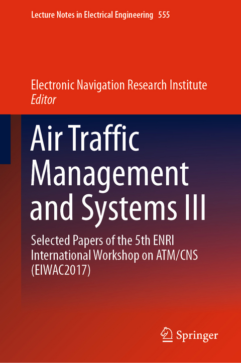 Air Traffic Management and Systems III - 